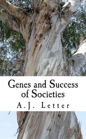 Genes and Success of Societies de Letter, A. J.