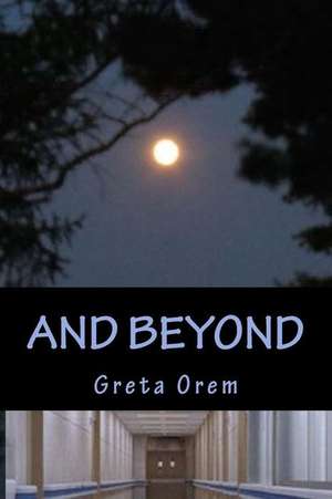 And Beyond de Orem, Greta