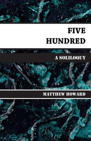 Five Hundred de Matthew Howard