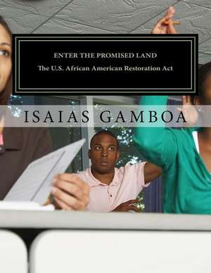 Enter the Promised Land de Isaias Gamboa