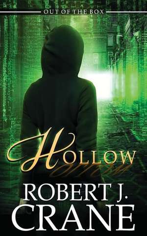 Hollow de Robert J. Crane