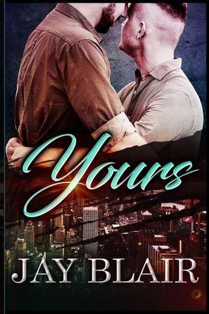 Yours de Blair, Jay