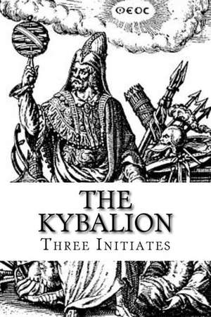 The Kybalion de Three Initiates