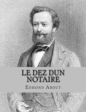 Le Dez Dun Notaire de Edmond About