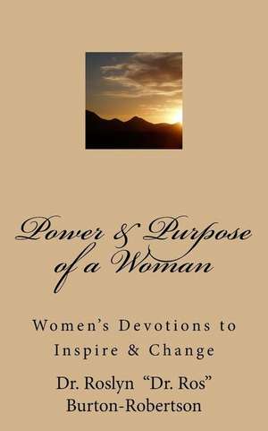 Power & Purpose of a Woman de Burton-Robertson, Dr Roslyn