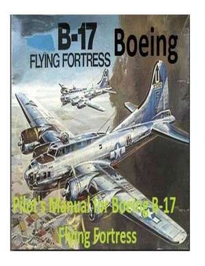 Pilot's Manual for Boeing B-17 Flying Fortress. by de Office of Flying Safety, United States