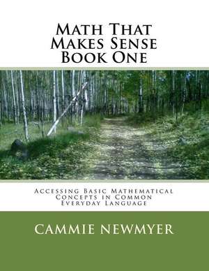 Math That Makes Sense Book One de Newmyer, Cammie