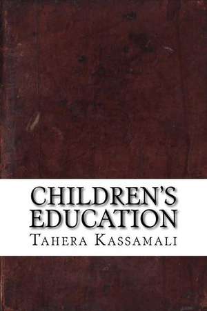 Children's Education de Tahera Kassamali