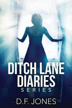 Ditch Lane Diaries de D. F. Jones