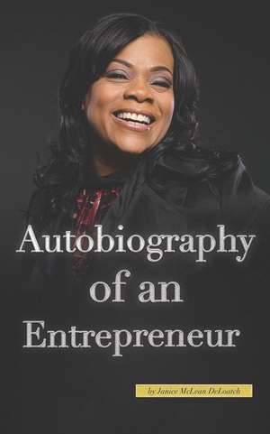 Autobiography of an Entrepreneur de Janice McLean Deloatch