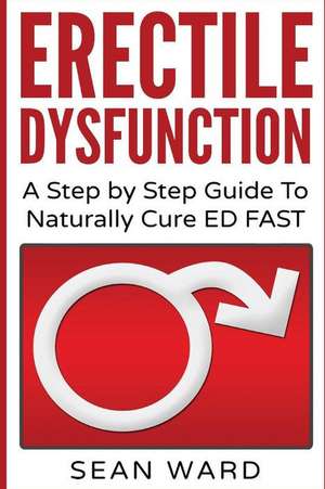 Erectile Dysfunction de Sean Ward