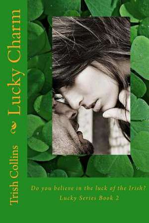 Lucky Charm de Trish Collins