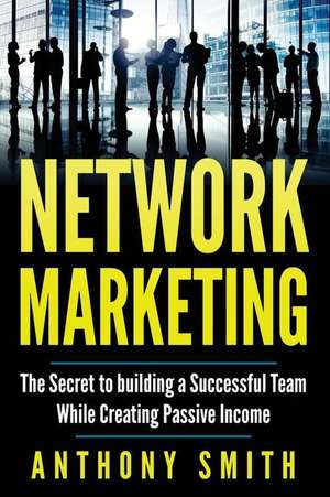 Network Marketing de Anthony Smith