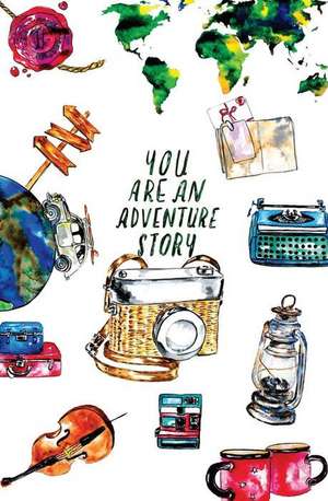 You Are an Adventure Story de Blau, Julian