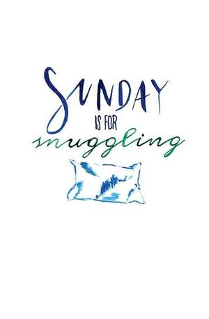 Sunday Is for Snuggling de Blau, Julian