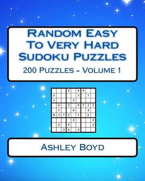 Random Easy to Very Hard Sudoku Puzzles de Ashley Boyd