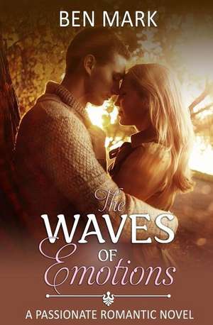 The Waves of Emotions de Mark, Ben