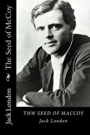 The Seed of McCoy de Jack London