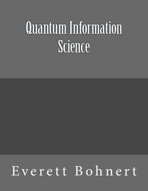 Quantum Information Science de Bohnert, Everett