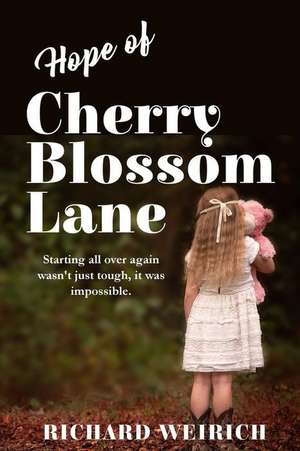 Hope of Cherry Blossom Lane de Richard Weirich