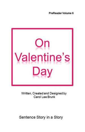 On Valentine's Day de Carol Lee Brunk