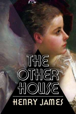 The Other House de Henry James