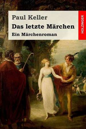 Das Letzte Marchen de Paul Keller