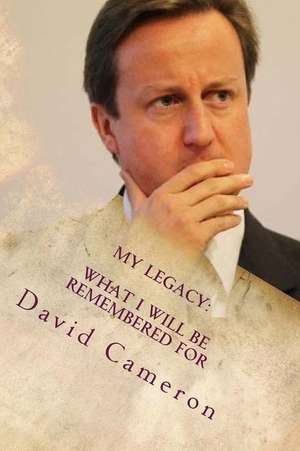 My Legacy de Cameron, Hon David