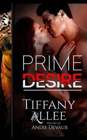 Prime Desire de Tiffany Allee