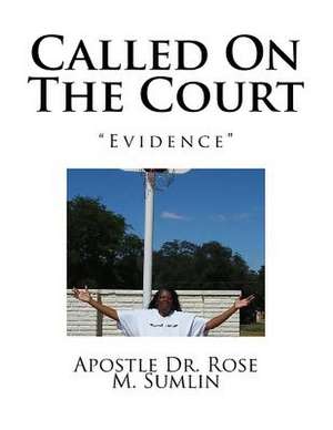 Called on the Court de Dr Rose M. Sumlin