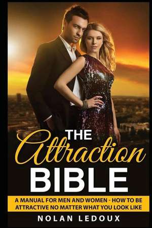 The Attraction Bible de LeDoux, Nolan