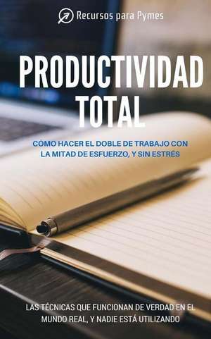 Productividad Total de Recursos Para Pymes