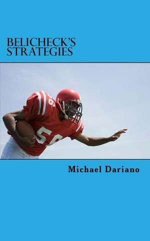 Belichick's Strategies de Dariano, Michael