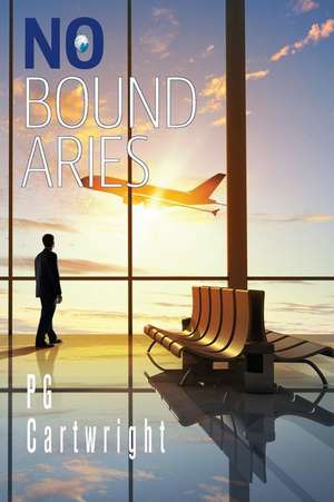 No Boundaries de Cartwright, P. G.