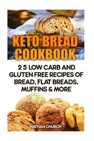 Keto Bread Cookbook de Church, Nathan