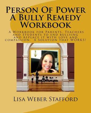 Person of Power - Bully Remedy Workbook de Mrs Lisa Weber Stafford