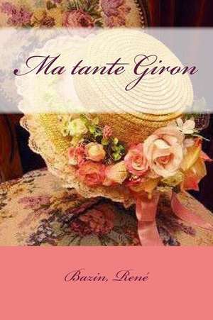 Ma Tante Giron de Bazin Rene