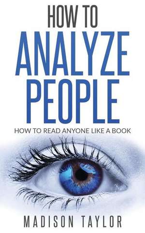 How to Analyze People de Madison Taylor