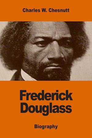 Frederick Douglass de Charles W. Chesnutt