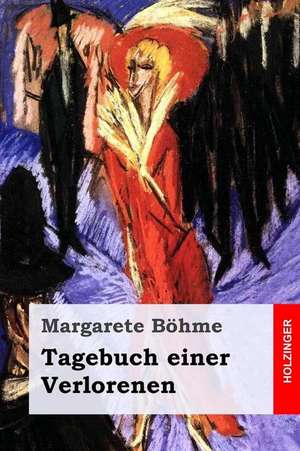 Tagebuch Einer Verlorenen de Margarete Bohme