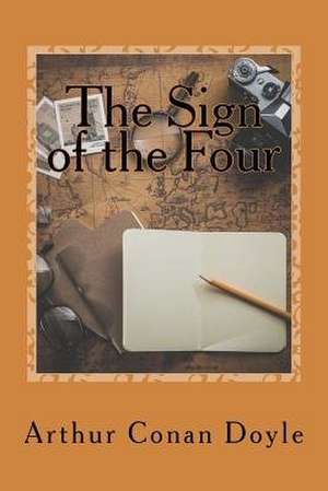 The Sign of the Four de Arthur Conan Doyle