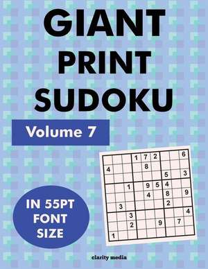 Giant Print Sudoku Volume 7 de Clarity Media