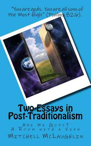 Two Essays in Post-Traditionalism de Mitchell McLaughlin