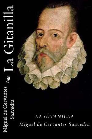 La Gitanilla (Spanish Edition) de Miguel De Cervantes Saavedra