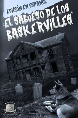 El Sabueso de Los Baskerville (Edicion En Espanol) de Arthur Conan Doyle