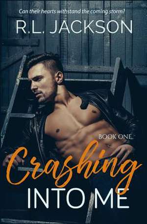 Crashing Into Me de R L Jackson