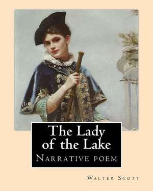 The Lady of the Lake. by de Walter Scott