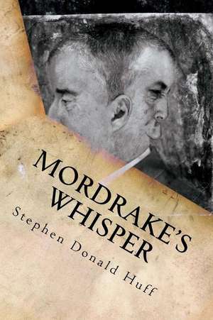 Mordrake's Whisper de Stephen Donald Huff