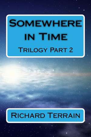 Somewhere in Time de Richard Terrain