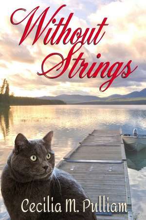 Without Strings de Pulliam, Cecilia M.